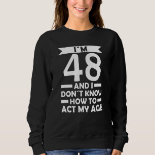 Camiseta Tenho 48 anos, não sei como fazer minha citação de