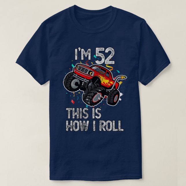 Camiseta Tenho 52 anos, é assim que eu faço o 52º Monstro d (Frente do Design)