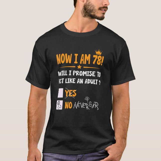 Camiseta Tenho 78 Anos 78 Adultos Homens e W (Frente)