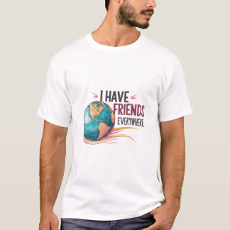 Camiseta tenho amigos em todo lugar