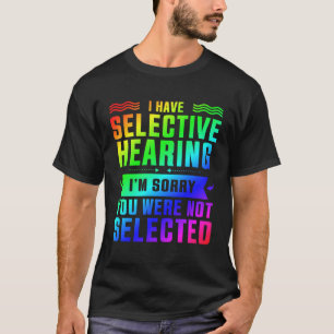 Camiseta Tenho Audição Seletiva De Que Não Foi Selecionado