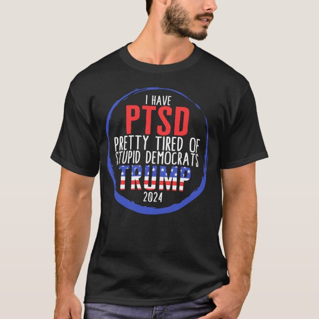 Camiseta Tenho Bonito Cansado De Democratas Estúpidos. (Frente)