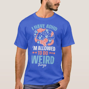 Camiseta Tenho DDA que posso fazer coisas estranhas, Nuerod