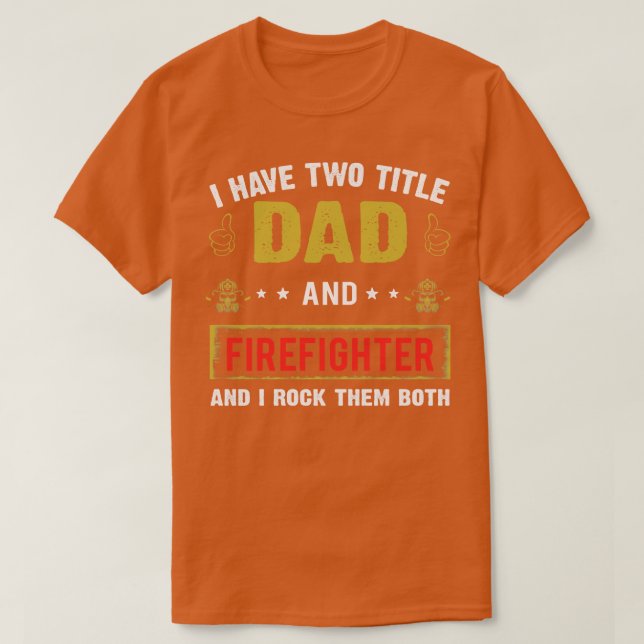 Camiseta Tenho Dois Pais E Bombeiros (Frente do Design)