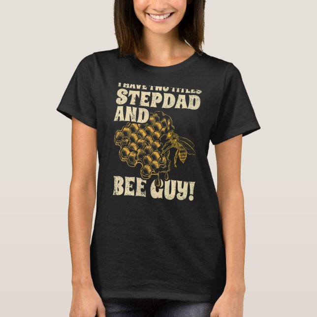 Camiseta Tenho Dois Título Stepdad E Beekepe Cara (Frente)
