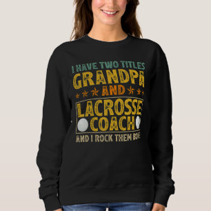 Camiseta Tenho Dois Títulos De Avô E Treinador De Lacrosse