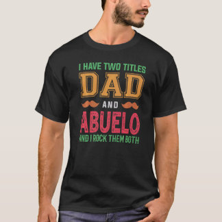 Camiseta Tenho Dois Títulos De Pai E Abuelo De Vovô