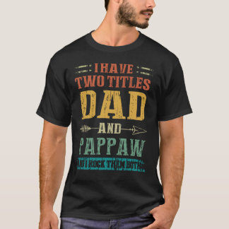 Camiseta Tenho Dois Títulos De Pai E Dia de os pais Engraça