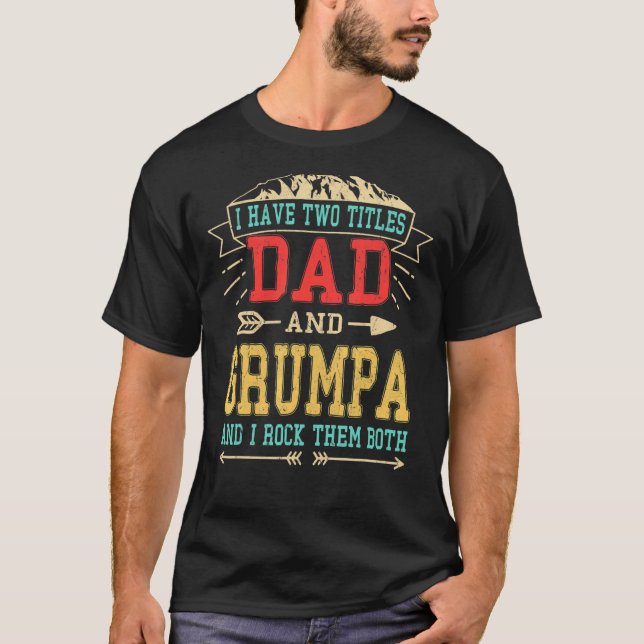 Camiseta Tenho Dois Títulos De Pai E Pais Da Grumpa (Frente)