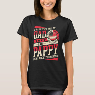 Camiseta Tenho Dois Títulos De Pai E Pappy Men Vintage Deco