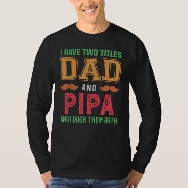 Camiseta Tenho Dois Títulos De Pai E Pipa Avô Fathe (Frente)