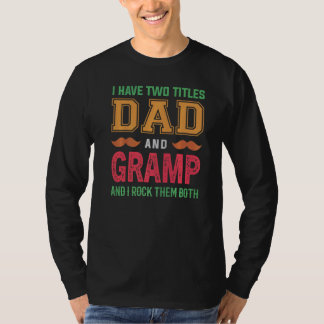Camiseta Tenho Dois Títulos De Pai E Vovô De Gramp