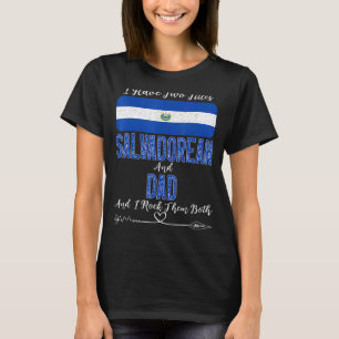 Camiseta Tenho Dois Títulos De Salvadore E Pai El Salv