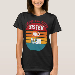 Camiseta Tenho Dois Títulos Irmã E Mason