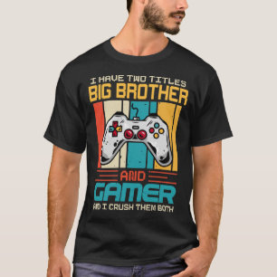 Camiseta Tenho Dois Títulos, IRMÃO E Jogador E Eu Crus