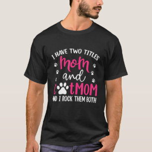 Camiseta Tenho Dois Títulos Mãe E Gato Mãe Engraçada Da