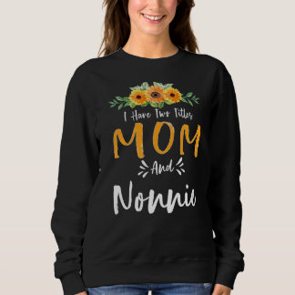 Camiseta Tenho Dois Títulos Mãe E Nona Vovó Floral Mo