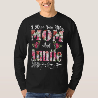 Camiseta Tenho dois títulos, mãe e tia Flores, mãe.