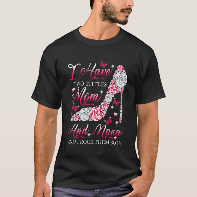 Camiseta Tenho Dois Títulos Mãe Nana Altos Calçados Mãe (Frente)