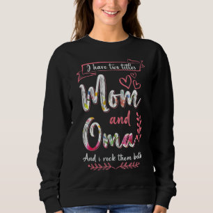 Camiseta Tenho Dois Títulos Mamãe Oma E Eu Os Arogo Mãe