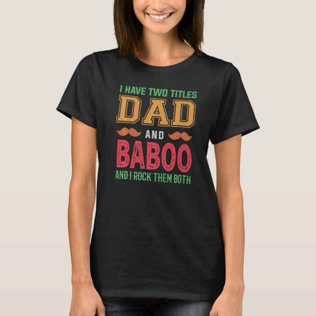 Camiseta Tenho Dois Títulos Pai E Baboo Avô Fath (Frente)