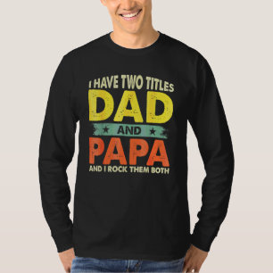 Camiseta Tenho Dois Títulos Pai E Dia de os pais