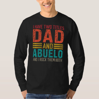 Camiseta Tenho Dois Títulos Pai E Pai Abuelo E Abuelo