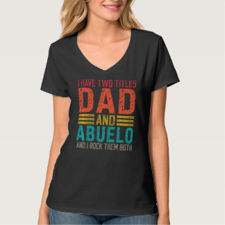 Camiseta Tenho Dois Títulos Pai E Pai Abuelo E Abuelo