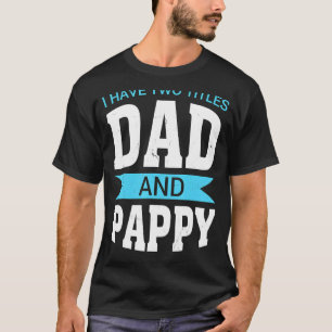 Camiseta Tenho Dois Títulos Pai E Pappy Dia de os pais 1