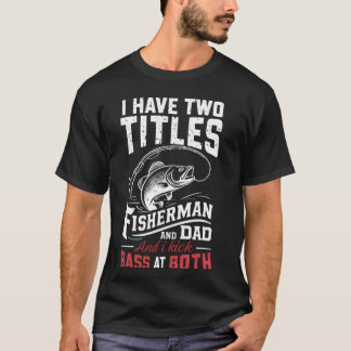 Camiseta Tenho Dois Títulos: Pesca De Pai Pescador - Gordur