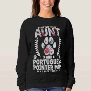 Camiseta Tenho dois títulos tia e mãe pointer portuguesa