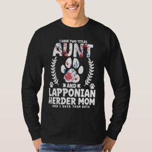 Camiseta Tenho dois títulos tia e pastor lapão mãe