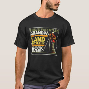 Camiseta Tenho Dois Títulos Vovô E Land Surveyor S