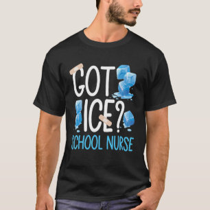 Camiseta Tenho Enfermeira Da Escola De Gelo Que Enfermam De