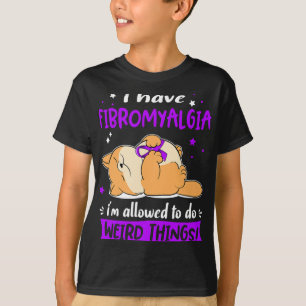Camiseta Tenho Fibromialgia Que Posso Fazer Coisas Estranha