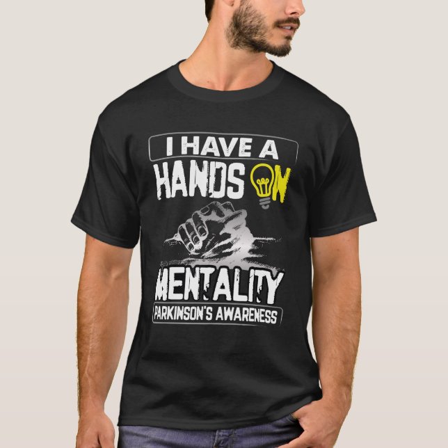 Camiseta Tenho Mãos Na Mentalidade Parkinsons (Frente)