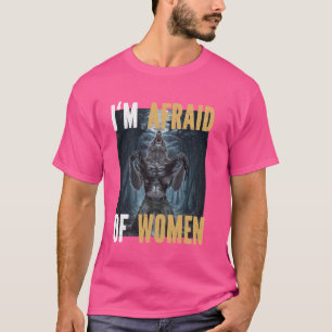 Camiseta Tenho Medo De Mulheres Engraçadas Alpha Werewolf M