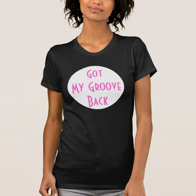Camiseta Tenho Meu Groove De Volta (Frente)