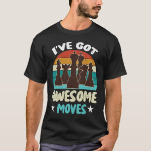 Camiseta Tenho Movimentos Incríveis Jogador De Xadrez Engra