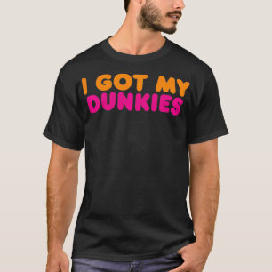 Camiseta Tenho o café da gíria dos Dunkies. Tenho os meus D