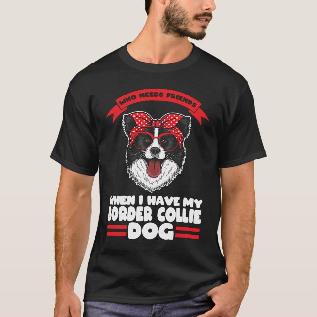Camiseta Tenho o meu cão da "Border Collie" (Frente)