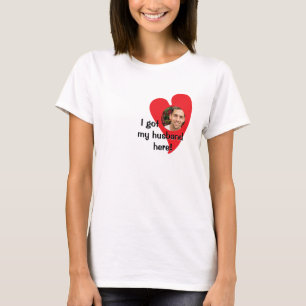 Camiseta Tenho o meu marido aqui! Personalização da Foto