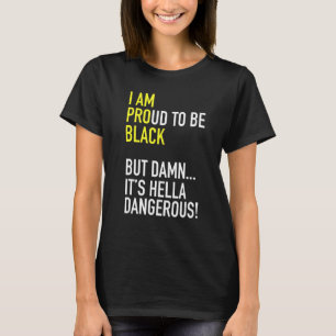 Camiseta Tenho Orgulho De Ser Preto Pró Preto Mas Hella Dan