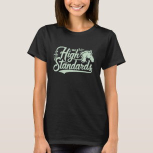 Camiseta Tenho Padrões Elevados, Amante de Cavalos Equestre
