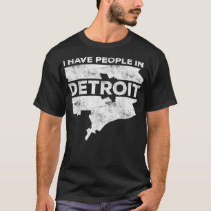 Camiseta Tenho Pessoas Em Detroit Michigan Gift