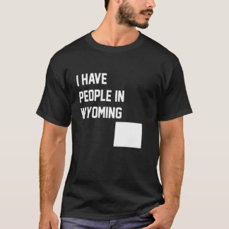 Camiseta Tenho Pessoas em Wyoming