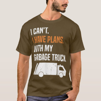 Camiseta Tenho Planos Com Meu Caminhão De Lixo - Gar Recicl