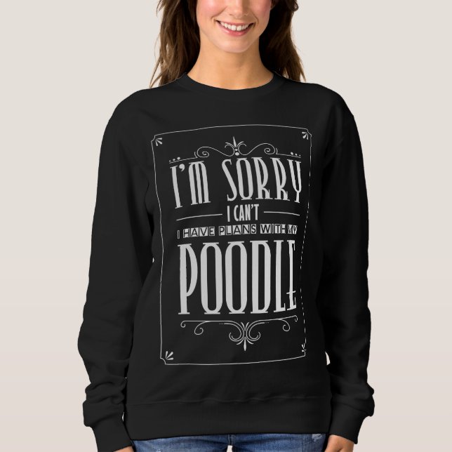 Camiseta Tenho Planos Com Meu Poodle (Frente)