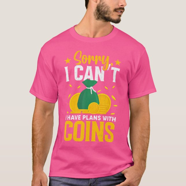 Camiseta Tenho Planos Com Minhas Moedas Colecionador de Moe (Frente)