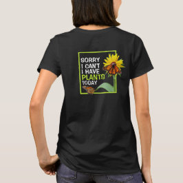 Camiseta Tenho Plantas Hoje Flores e Borboletas Engraçadas
